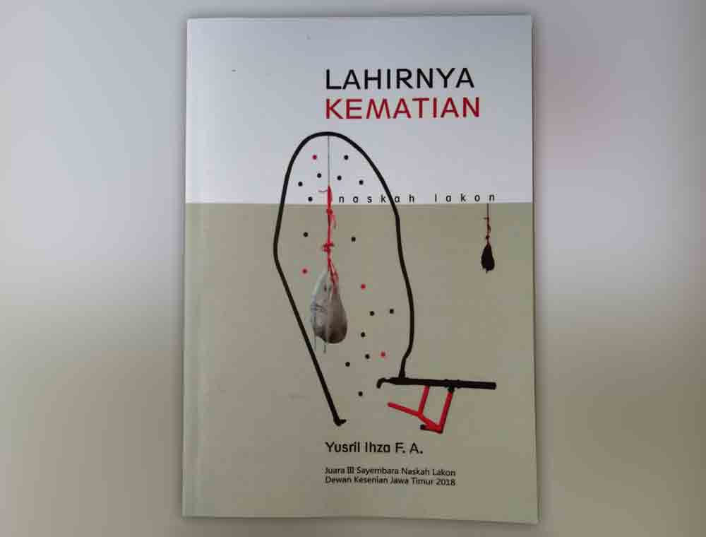 Memasuki Ruang Oposisi Hari Ini  dalam Naskah Lakon Lahirnya Kematian